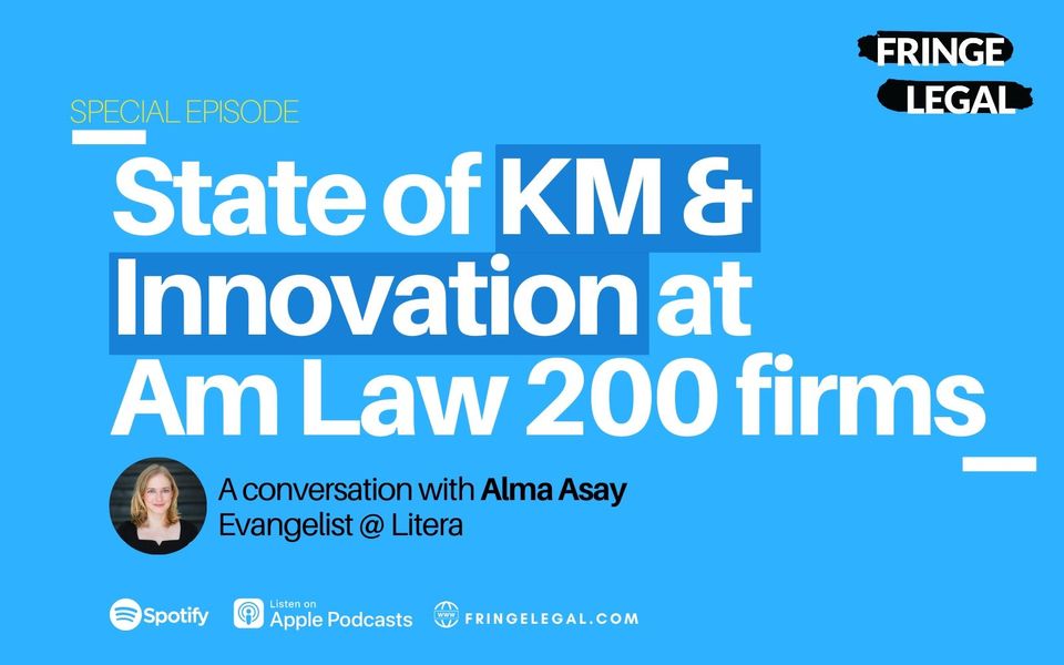 Alma Asay – KM and Innovation at the Am Law 200 firms