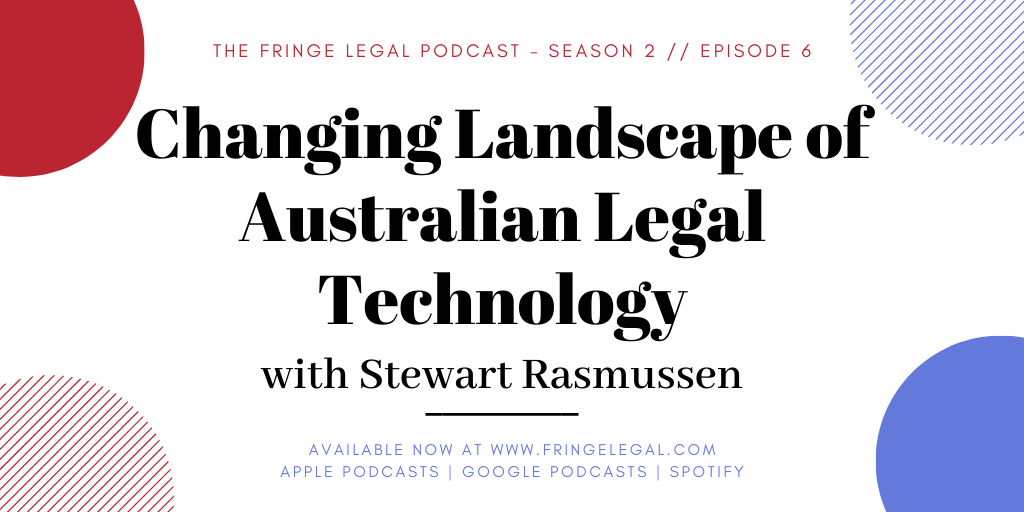 Stewart Rasmussen on the Changing Landscape of Australia Legal Technology