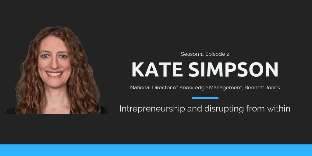 Kate Simpson on intrepreneurship, and disrupting from within