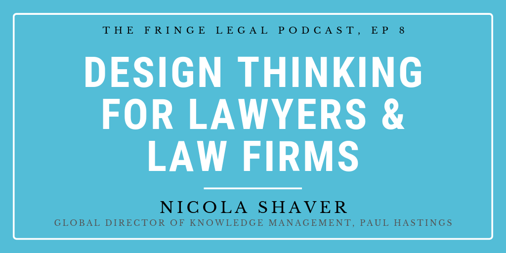 Nicola Shaver on design thinking for lawyers & law firms
