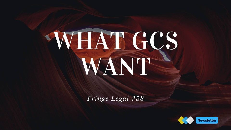 Fringe Legal #53: what GCs want 🎧