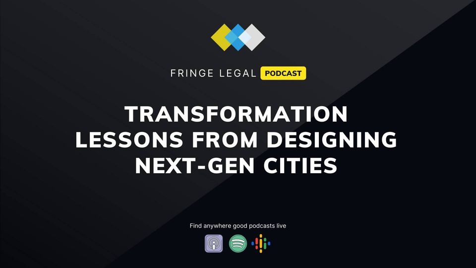 Transformation lessons from designing next-gen cities with Ruben Vela and Matt Waldman
