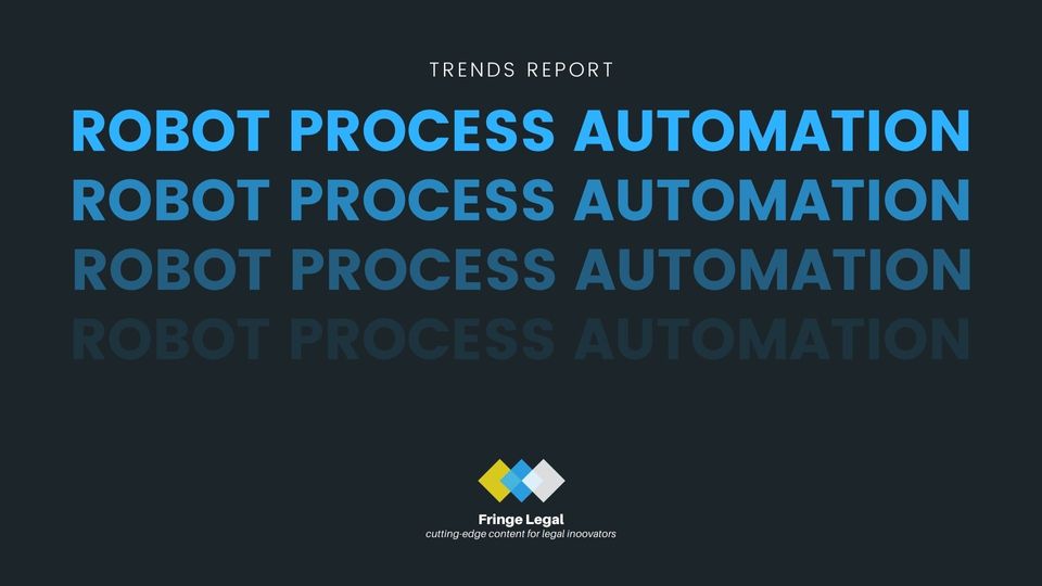 Fringe Legal #43: emerging: robot process automation š¤