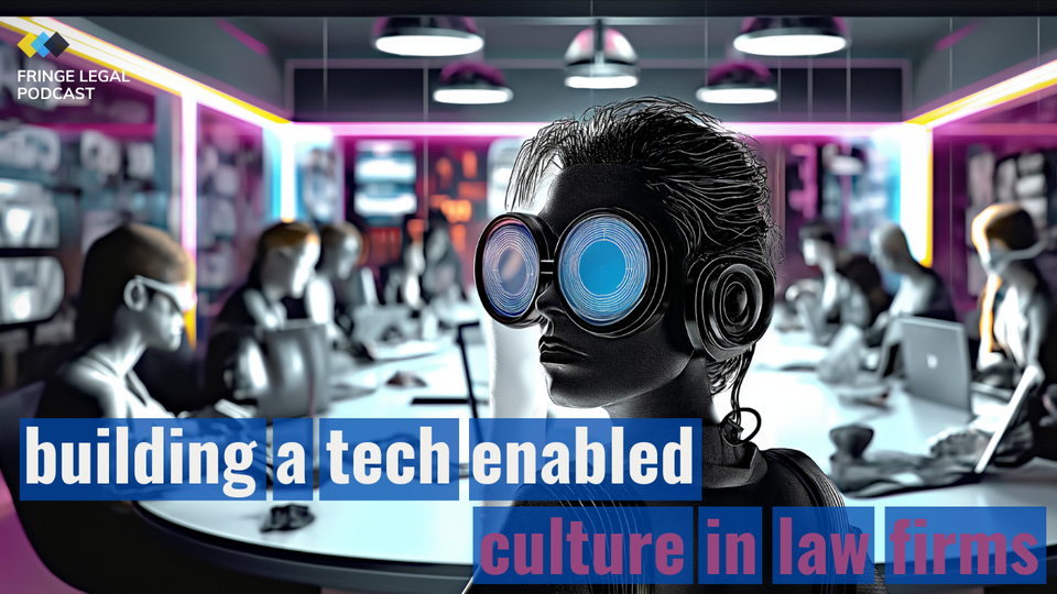 Building a tech-enabled culture in law firms